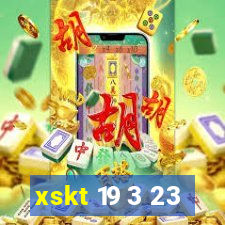 xskt 19 3 23