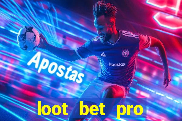 loot bet pro series 7