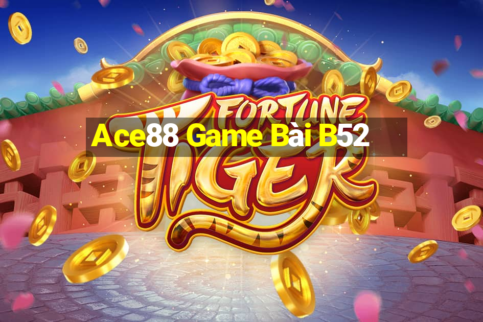 Ace88 Game Bài B52