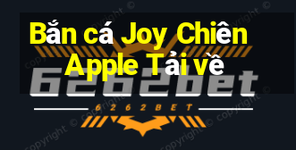 Bắn cá Joy Chiên Apple Tải về