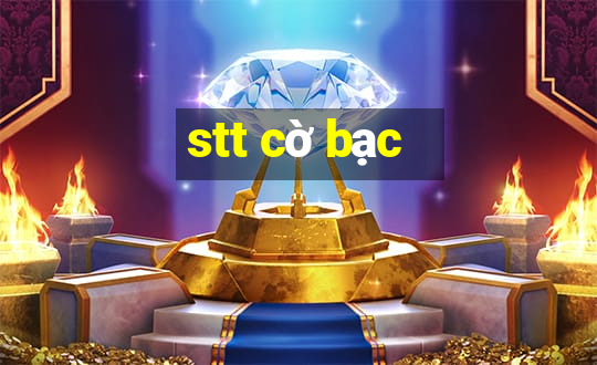 stt cờ bạc