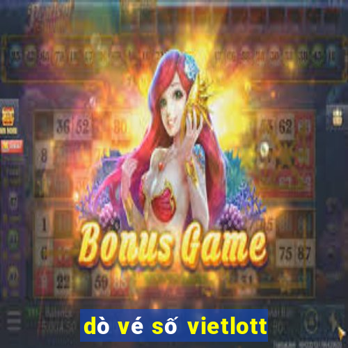 dò vé số vietlott