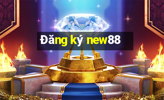 Đăng ký new88