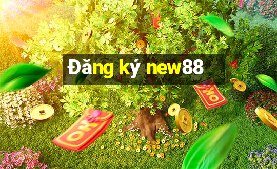 Đăng ký new88