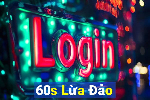 60s Lừa Đảo