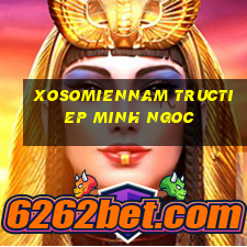 xosomiennam tructiep minh ngoc