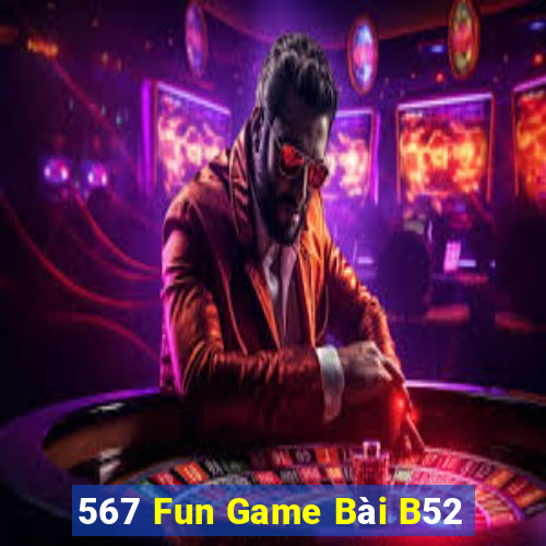 567 Fun Game Bài B52