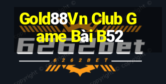 Gold88Vn Club Game Bài B52