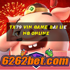 Tx79 Vin Game Bài Liêng Online