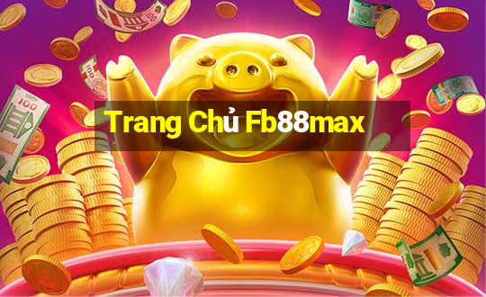 Trang Chủ Fb88max