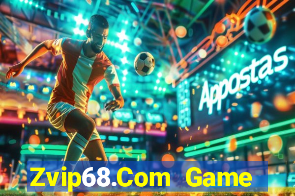 Zvip68.Com Game Bài Trực Tuyến