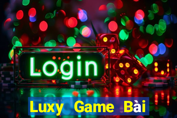 Luxy Game Bài Quay Hũ