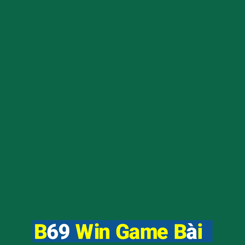 B69 Win Game Bài