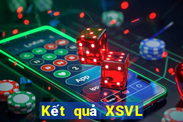 Kết quả XSVL Thứ 7