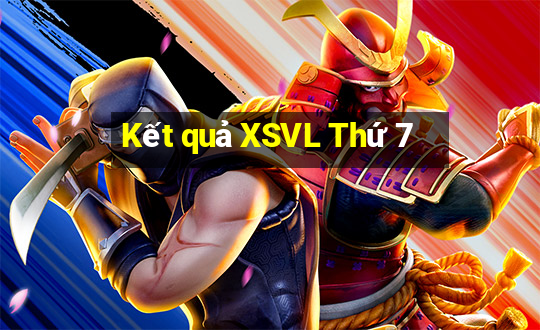 Kết quả XSVL Thứ 7