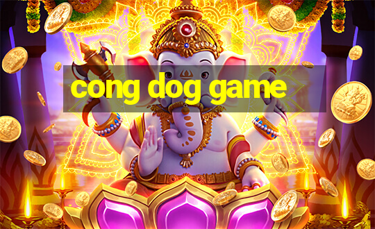 cong dog game