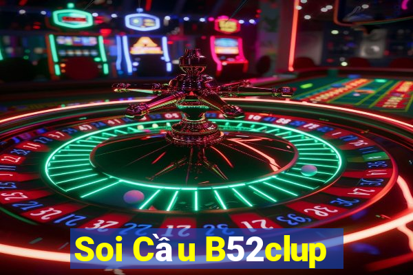 Soi Cầu B52clup