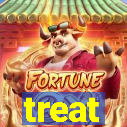 treat