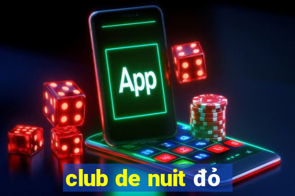 club de nuit đỏ