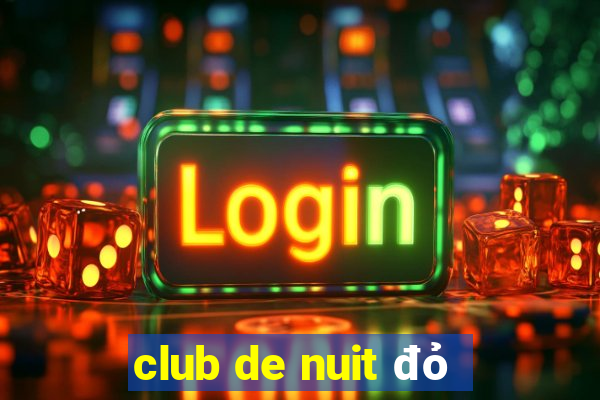 club de nuit đỏ