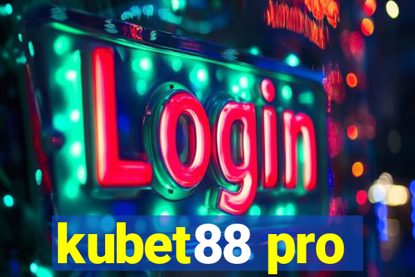 kubet88 pro