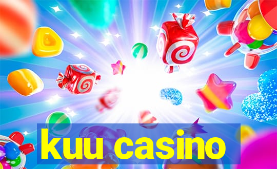 kuu casino