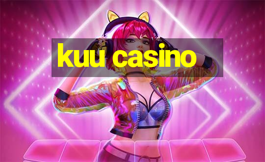 kuu casino