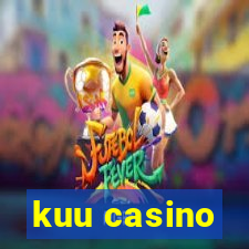 kuu casino