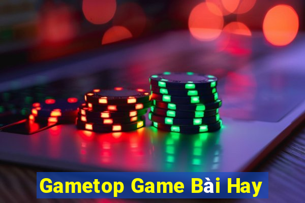 Gametop Game Bài Hay