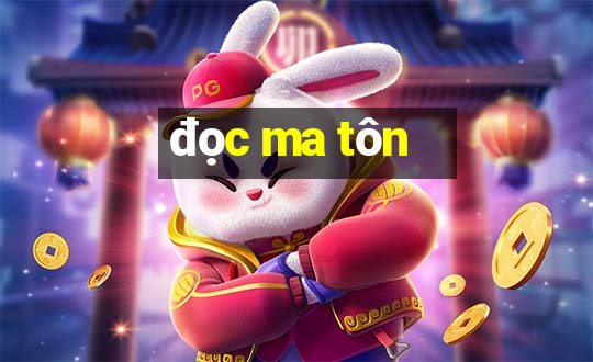 đọc ma tôn