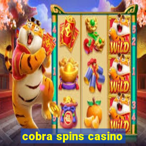 cobra spins casino