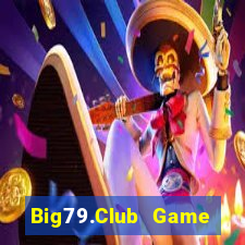 Big79.Club Game Bài Liêng Online