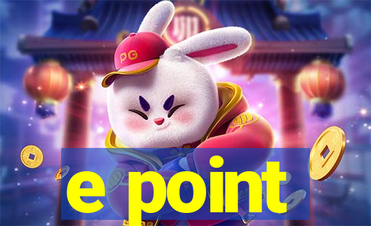 e point