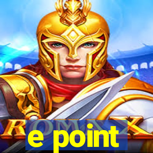 e point