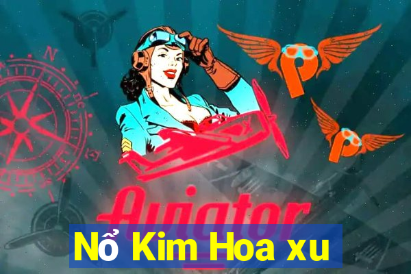 Nổ Kim Hoa xu