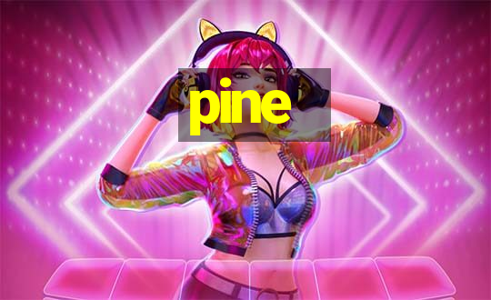 pine