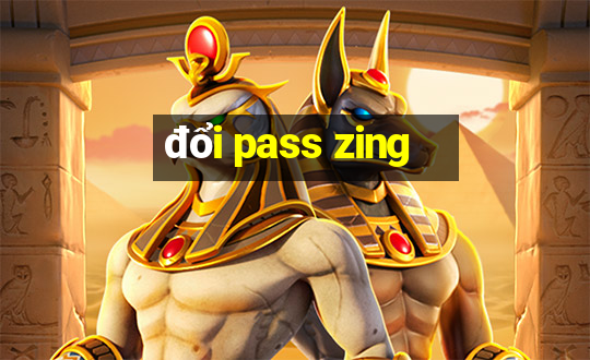 đổi pass zing