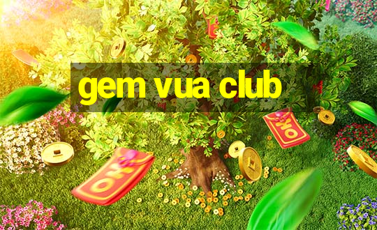 gem vua club