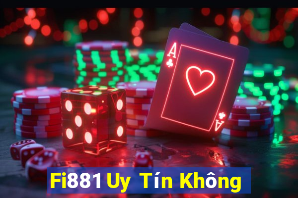 Fi881 Uy Tín Không