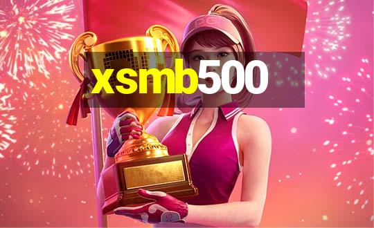 xsmb500