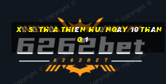 xổ số thừa thiên huế ngày 10 tháng 1