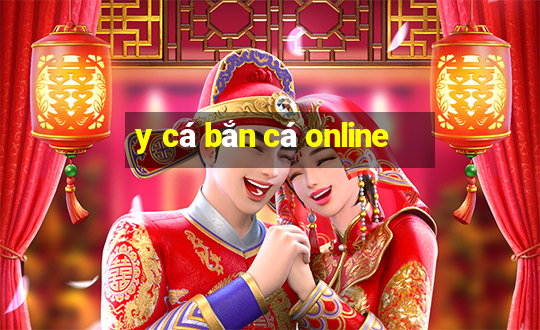 y cá bắn cá online