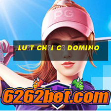 luật chơi cờ domino