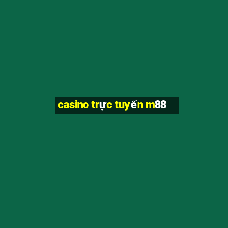 casino truc tuyen m88