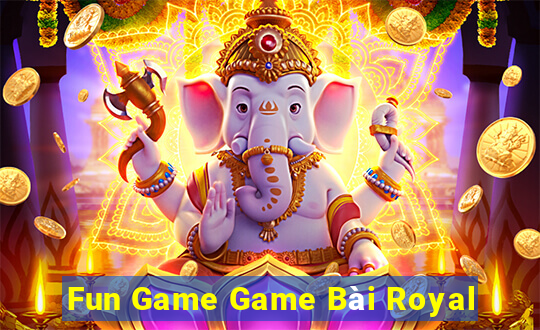 Fun Game Game Bài Royal