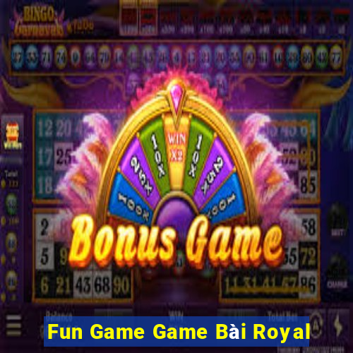 Fun Game Game Bài Royal