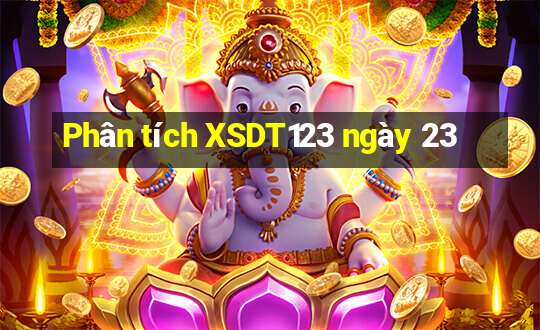 Phân tích XSDT123 ngày 23