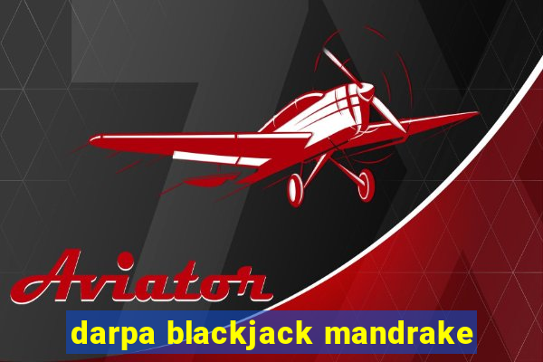 darpa blackjack mandrake