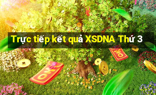 Trực tiếp kết quả XSDNA Thứ 3