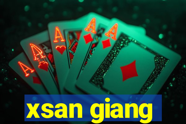 xsan giang